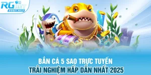 ban ca 5 sao truc tuyen trai nghiem hap dan nhat 2025 - Bắn Cá 5 Sao Trực Tuyến - Trải Nghiệm Hấp Dẫn Nhất 2025