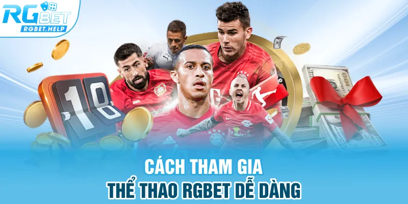 Cách tham gia Thể thao Rgbet dễ dàng