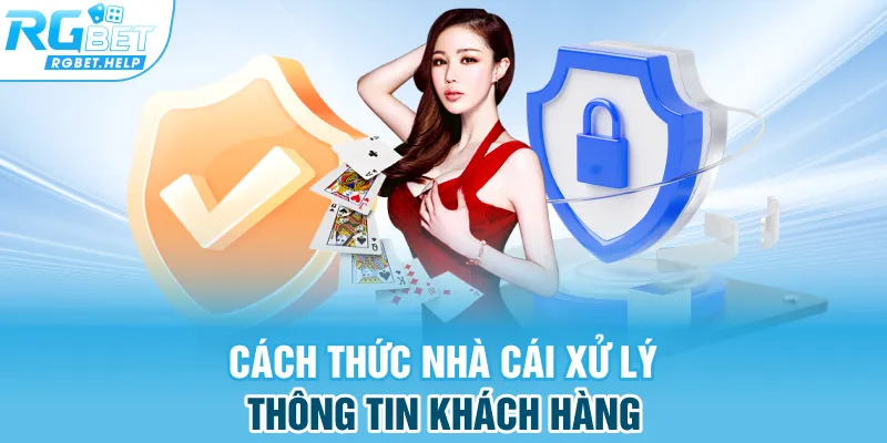 Cách thức nhà cái xử lý thông tin khách hàng