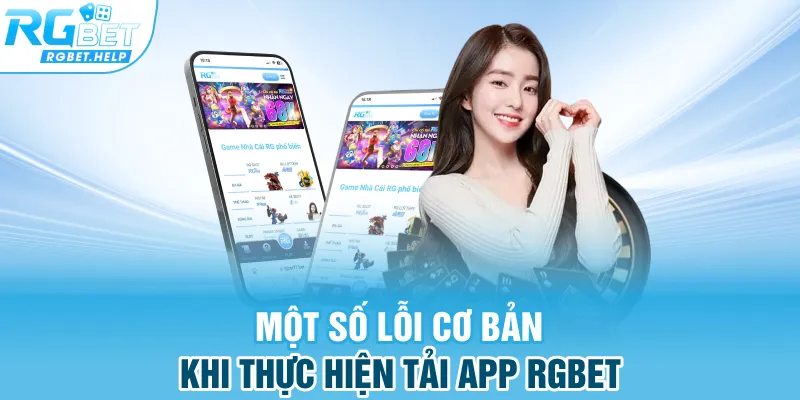 Một số lỗi cơ bản khi thực hiện tải app RGBET