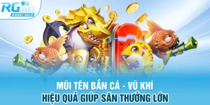 mui ten ban ca vu khi hieu qua giup san thuong lon - Mũi Tên Bắn Cá - Vũ Khí Hiệu Quả Giúp Săn Thưởng Lớn 