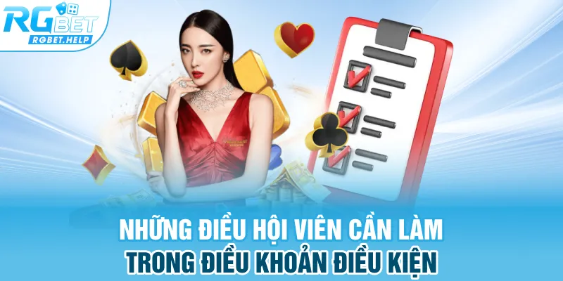 Những điều hội viên cần làm trong điều khoản điều kiện