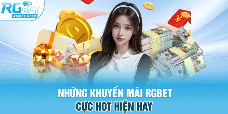 Những khuyến mãi RGBet cực hot hiện hay