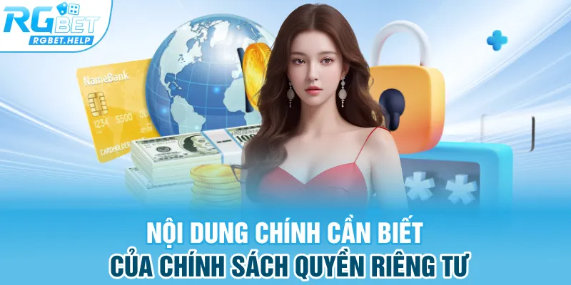 Nội dung chính cần biết của chính sách quyền riêng tư