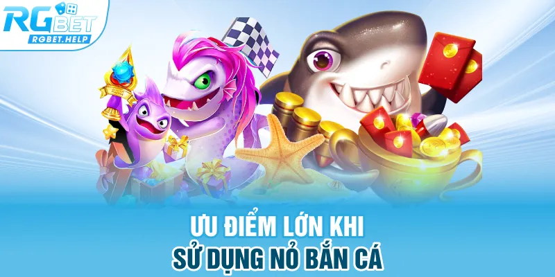 Ưu điểm lớn khi sử dụng nỏ bắn cá